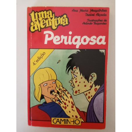 Uma aventura perigosa - Ana Maria Magalhães e Isabel Alçada