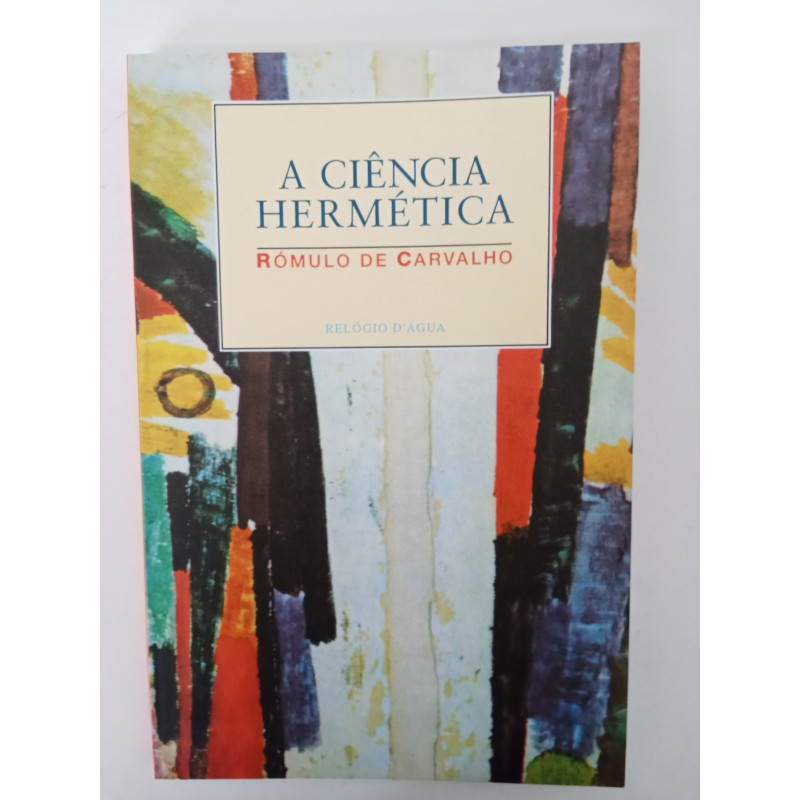 A Ciência Hermética - Rómulo de Carvalho