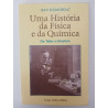 Uma história da Física e da Química - Jean Rosmorduc