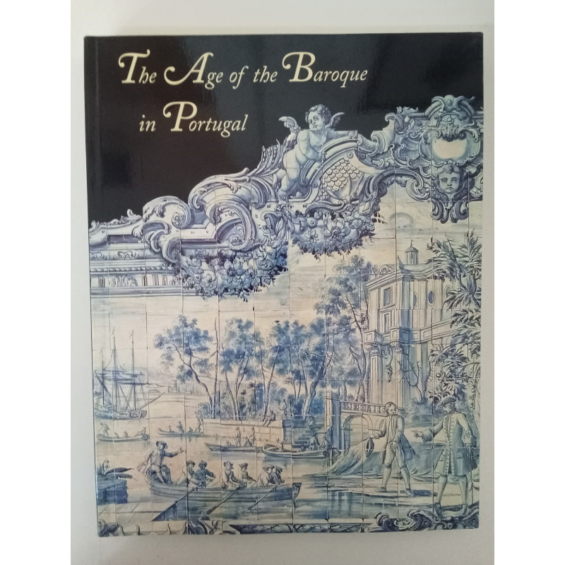 The Age of the Baroque in Portugal - Jay A. Levenson