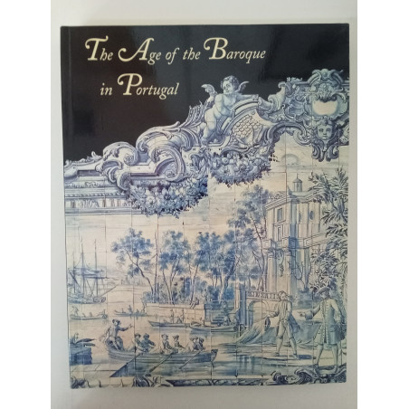 The Age of the Baroque in Portugal - Jay A. Levenson