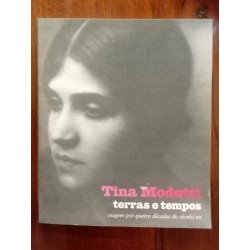 Tina Modotti - Terras e tempos