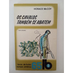 Os cavalos também se abatem - Horace McCoy