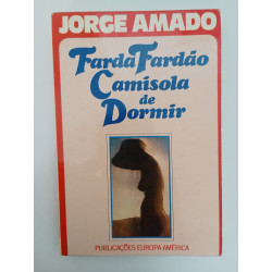 Jorge Amado - Farda Fardão Camisola de Dormir
