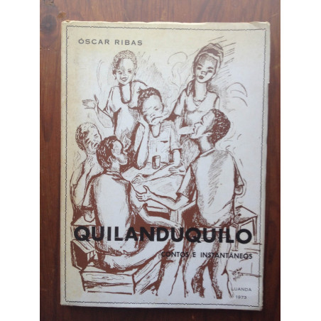 Óscar Ribas - Quilanduquilo: contos e instantâneos