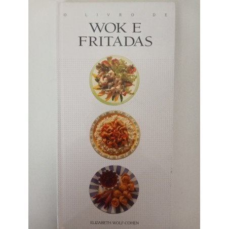 Wok e Fritadas - Elizabeth Wolf-Cohen