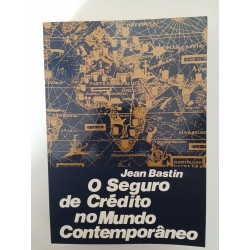 O Seguro de Crédito no Mundo Contemporâneo - Jean Bastin