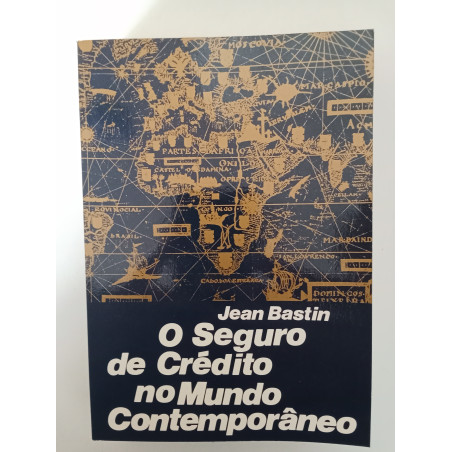 O Seguro de Crédito no Mundo Contemporâneo - Jean Bastin