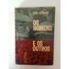 Os Homens e os Outros - Elio Vittorini