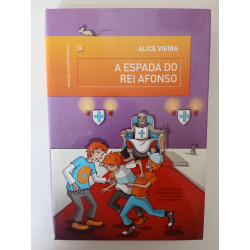 A espada do Rei Afonso - Alice Vieira