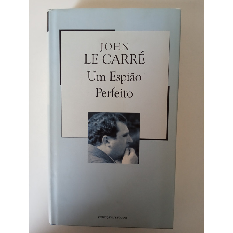 Um espião perfeito - John Le Carré
