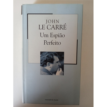Um espião perfeito - John Le Carré