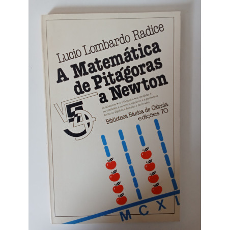 A Matemática de Pitágoras a Newton - Lucio Lombardo Radice