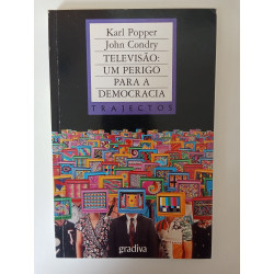 Karl Popper e John Condry - Televisão: um perigo para a Democracia