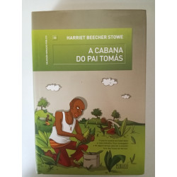 A cabana do Pai Tomás - Harriet Beecher Stowe