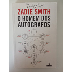 O homem dos autógrafos - Zadie Smith