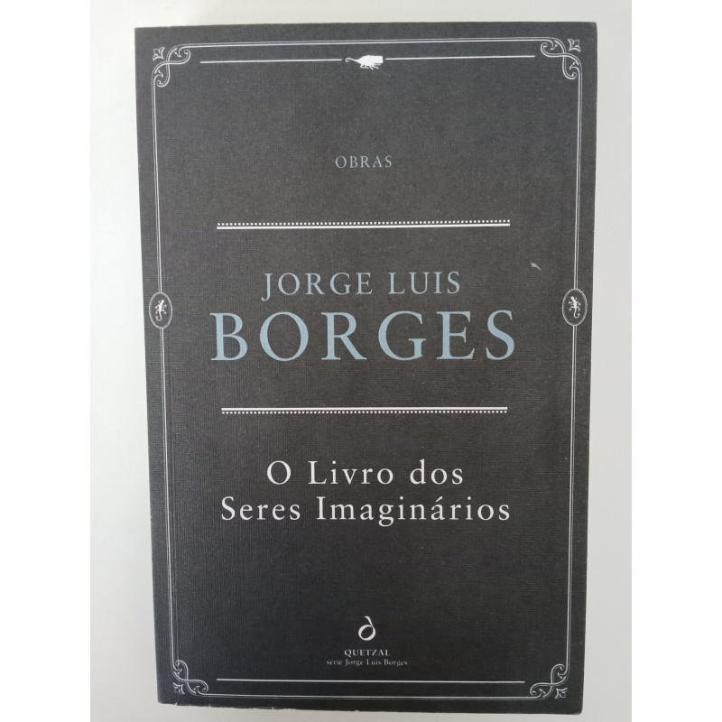 O livro dos seres imaginários - Jorge Luis Borges