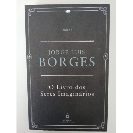 O livro dos seres imaginários - Jorge Luis Borges