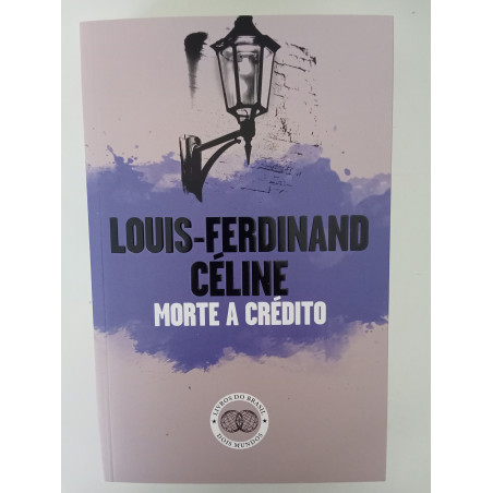 Morte a crédito - Louis-Ferdinand Céline