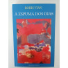 A espuma dos dias - Boris Vian
