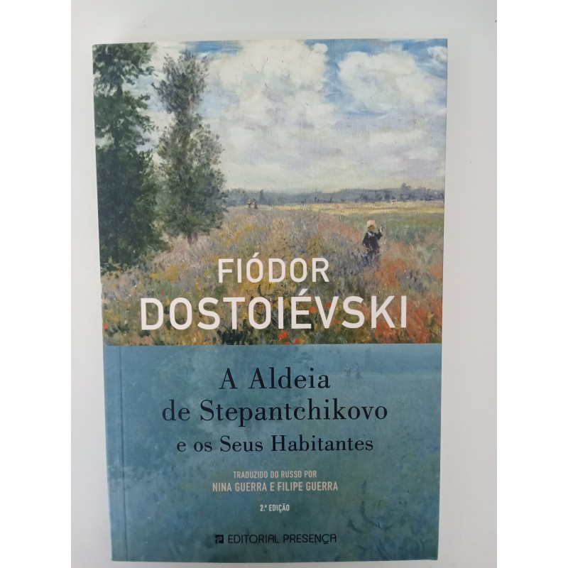 A aldeia de Stepantchikovo e os seus habitantes - Fiódor Dostoiévski