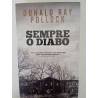 Sempre o Diabo - Donald Ray Pollock