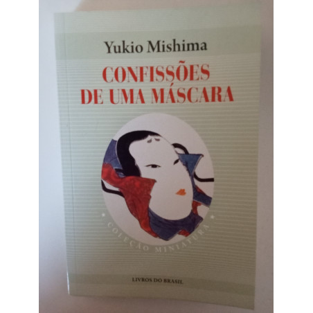 Confissões de uma máscara - Yukio Mishima
