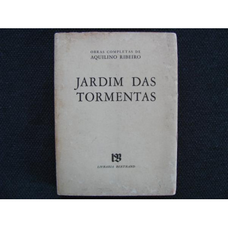 Aquilino Ribeiro - Jardim das tormentas