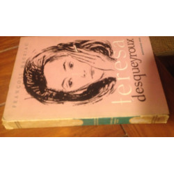 François Mauriac - Teresa Desqueyroux