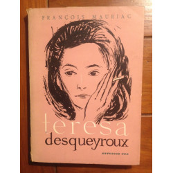 François Mauriac - Teresa Desqueyroux