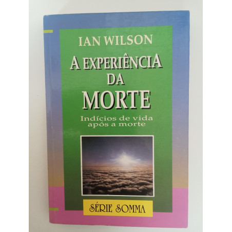 A experiência da morte - Ian Wilson
