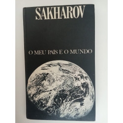 O meu país e o mundo - Sakharov
