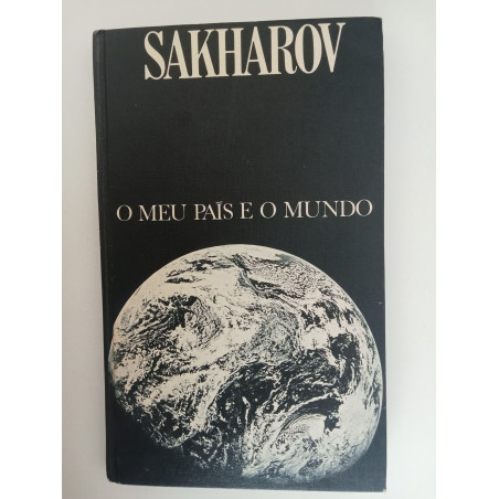 O meu país e o mundo - Sakharov