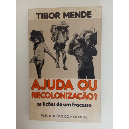 Ajuda ou recolonização? - Tibor Mende