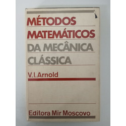 Métodos Matemáticos da Mecânica Clássica - V. I. Arnold