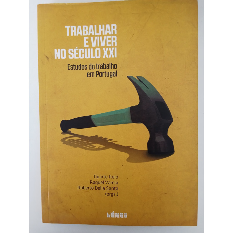 Trabalhar e Viver no Século XXI