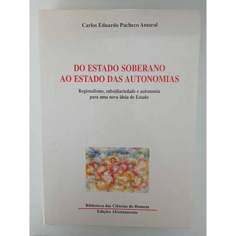 Do Estado soberano ao Estado das Autonomias - Carlos Eduardo Pacheco Amaral
