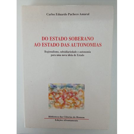 Do Estado soberano ao Estado das Autonomias - Carlos Eduardo Pacheco Amaral