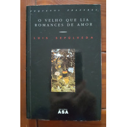 O velho que lia romances de amor - Luis Sepúlveda