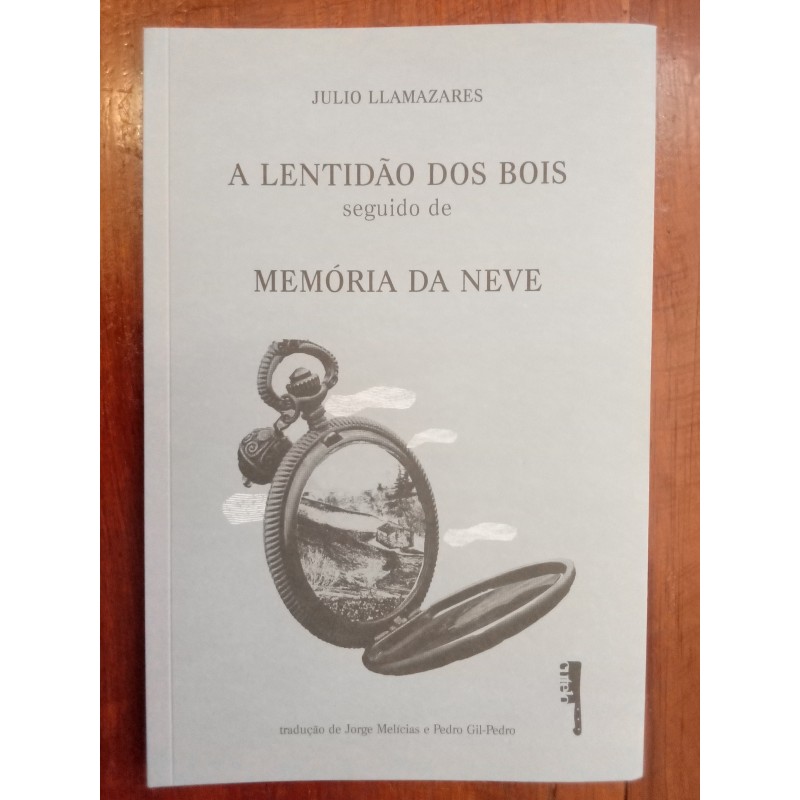 Julio Llamazares - A lentidão dos bois