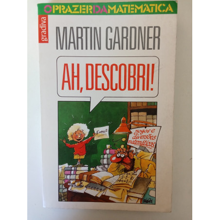 Ah, descobri! - Martin Gardner