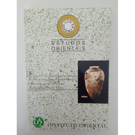 Estudos Orientais X - Ile rencontre syro-franco-ibérique d'archéologie et d'histoire ancienne du proche-orient