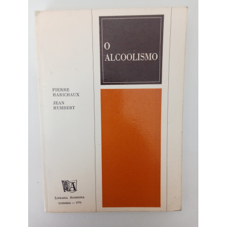 O Alcoolismo - Pierre Harichaux e Jean Humbert