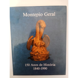 Montepio Geral: 150 anos de História 1840-1990 - Vasco Rosendo