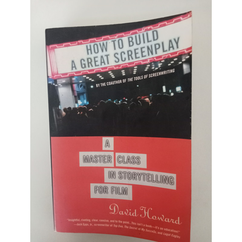 How to build a great screenplay - David Howard