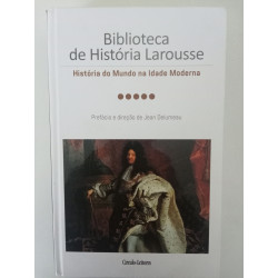 Biblioteca de História Larousse, História do Mundo na Idade Moderna - Jean Delumeau (dir.)