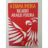 A chama imensa - Ricardo Araújo Pereira