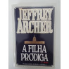 A filha pródiga - Jeffrey Archer