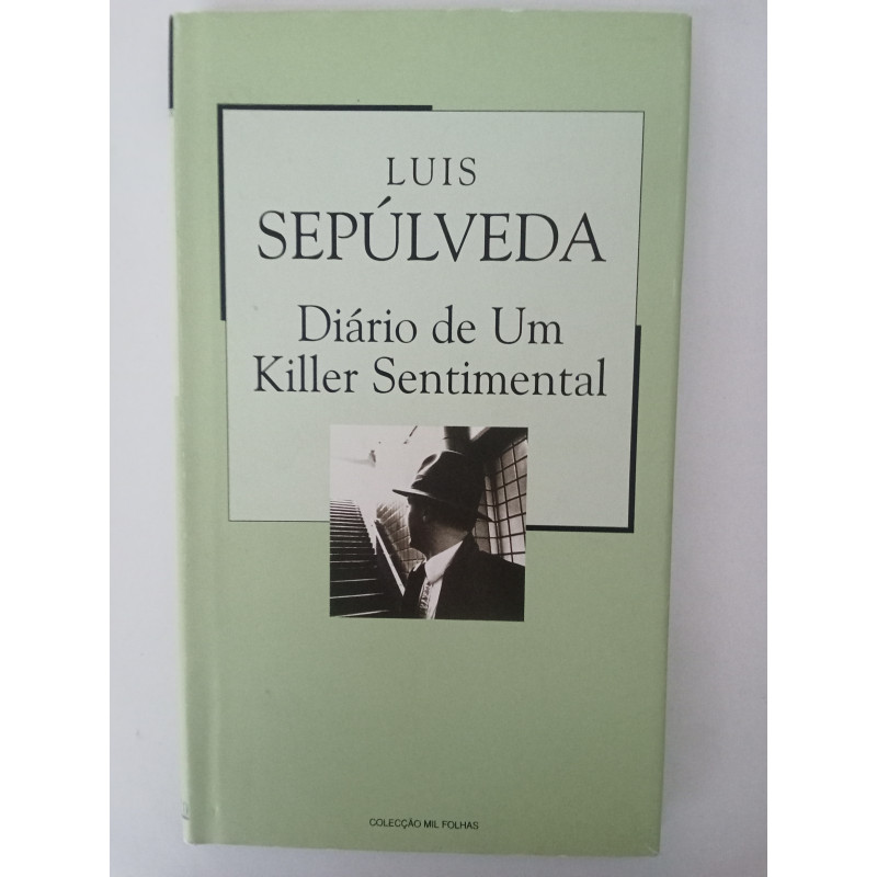 Diário de um killer sentimental - Luís Sepúlveda