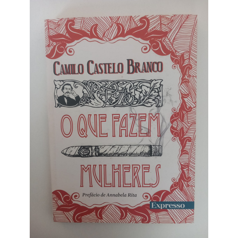 O que fazem as mulheres - Camilo Castelo Branco